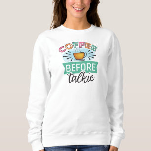Koffie voor kletspraat trui