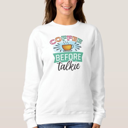 Koffie voor kletspraat trui (Voorkant)