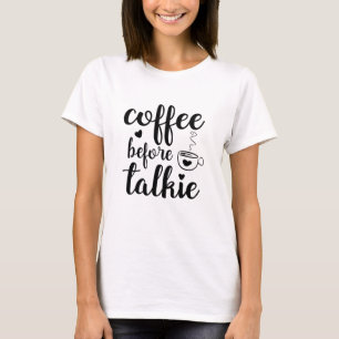 Koffie voor kletspraatje t-shirt