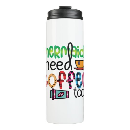 Koffie voor kunstmermaïden heeft ook koffie nodig thermosbeker (Voorkant)