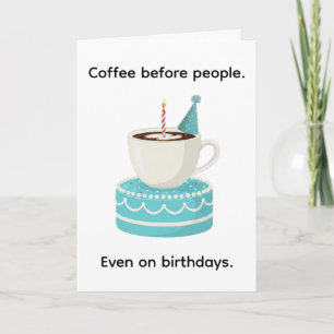 Koffie Voor Mensen Grappige Verjaardag Kaart