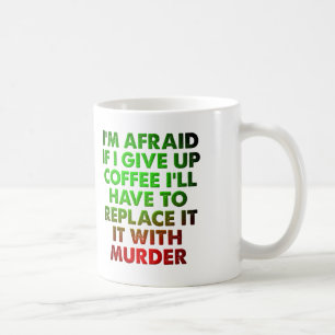Koffie Voor Moord Grappige Mok
