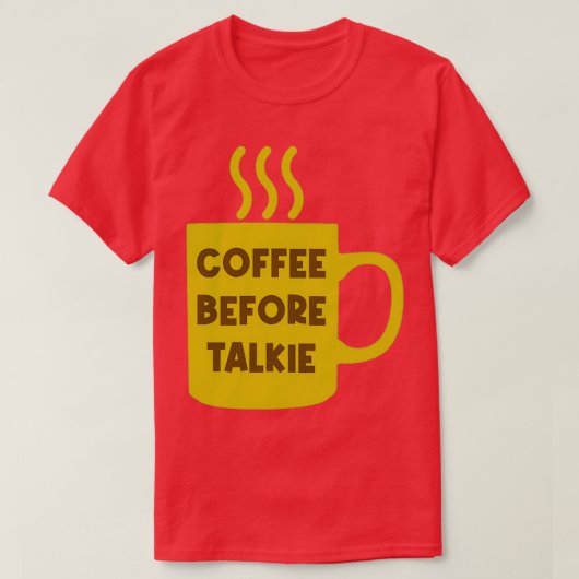 Koffie voor talk 1 t-shirt (Design voorkant)