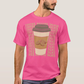 Koffie voor talk 3 t-shirt
