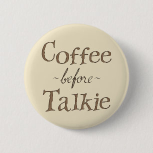 Koffie voor Talkie Ronde Button 5,7 Cm