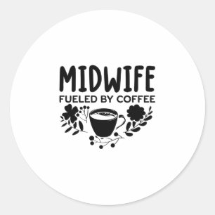 Koffie voor verloskundige   Midwives Doula Midwife Ronde Sticker