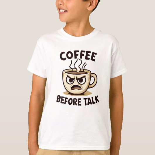 Koffie voordat je praat Grappig Boze Mok T-shirt (Voorkant)