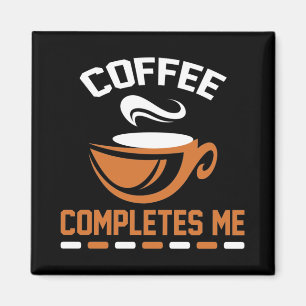 Koffie vult me aan magneet