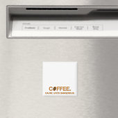 Koffie Want het leven is een gevaarlijke, leuke le Magneet (Insitu (Vaatwasser))