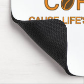 Koffie Want het leven is gevaarlijk - humoristisch Muismat (Hoek)