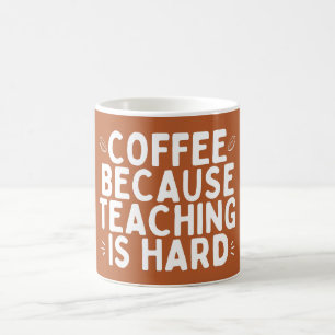 Koffie, want lesgeven is een harde Wereld Leraren Koffiemok