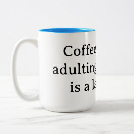Koffie, want volwassen worden zonder is een latte tweekleurige koffiemok