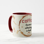 Koffie, want volwassen zijn is een harde Mok (Voorkant links)