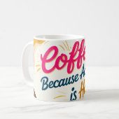 Koffie, want volwassen zijn is moeilijk. koffiemok (Voorkant links)