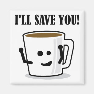 Koffie Zal Je Redden Grappige Koelkastmagneet Magneet