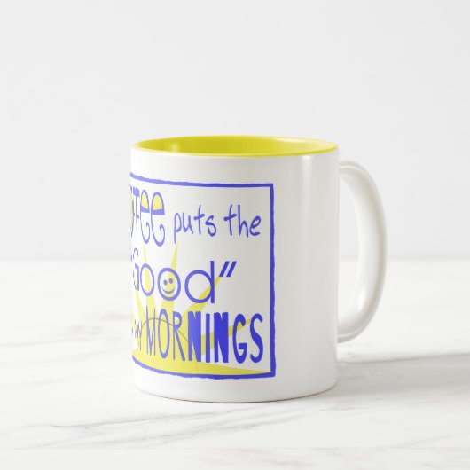 Koffie zet het "goed" in mijn ochtendMok Tweekleurige Koffiemok (Voorkant rechts)