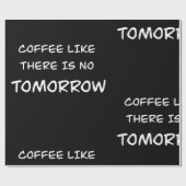 Koffie zoals er morgen geen cadeaupapier (Vlak)