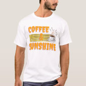 Koffie & Zonneschijn – Positieve Ochtendstemming T-shirt (Voorkant)