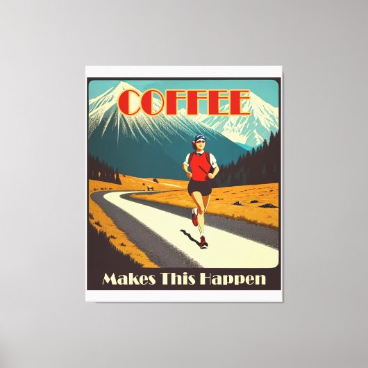 Koffie zorgt ervoor dat dit gebeurt canvas afdruk (Voorkant)