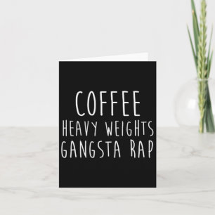 Koffie zwaar gewicht Gangsta Rap Bodybuilding Kaart