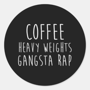 Koffie zwaar gewicht Gangsta Rap Bodybuilding Ronde Sticker