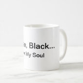 Koffie, zwart... Net als mijn Mok (Voorkant rechts)