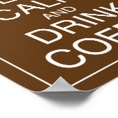 Koffieart Drinken en kalm afdrukken Poster (Hoek)