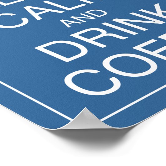 Koffieart Drinken en kalm afdrukken Poster (Hoek)