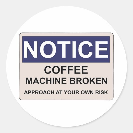 Koffieautomaat Gebroken Humor Ronde Sticker (Voorkant)