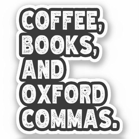 Koffieboeken en Oxford Commas Cool Teacher Grappig Sticker (Voorkant)