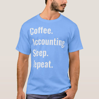 Koffieboekhouding slaapstand herhalen t-shirt
