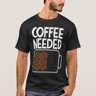 Koffiebonnen voor Drink die nodig is voor batterij T-shirt