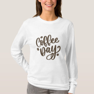 Koffiedag vrouwen T-shirt