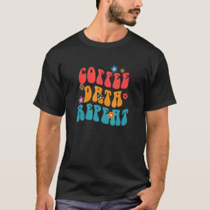 Koffiegegevens herhalen gedragstechnische psycholo t-shirt