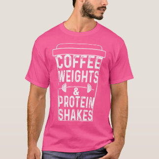 Koffiegewichten Eiwitshakes Funny Lifting T-shirt