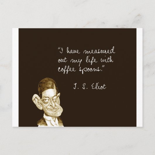 KoffieGezegden van T. S. Eliot Briefkaart (Voorkant)