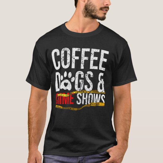 Koffiehonden en Shows T-shirt (Voorkant)