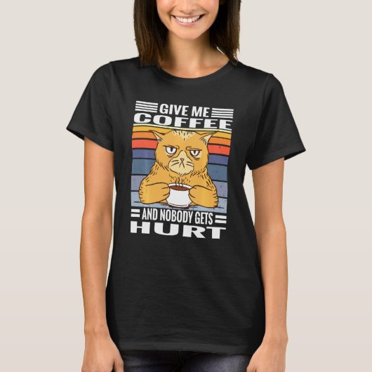 Koffiekatten Gezegde geeft me koffie en niemand kr T-shirt (Voorkant)