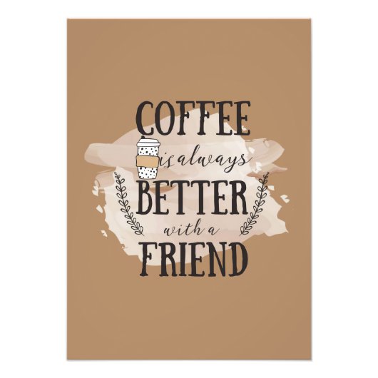 Koffiekoffie beter met vrienden foto afdruk (Voorkant)