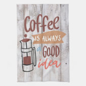 Koffiekoffie is altijd een goed idee theedoek (Verticaal)