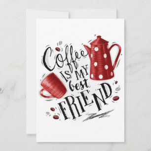 Koffiekoffie is mijn beste vriend kaart
