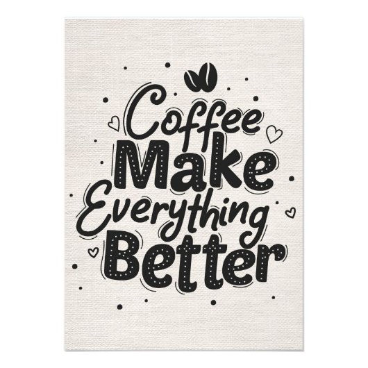 Koffiekoffie maakt alles beter foto afdruk (Voorkant)