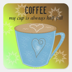 Koffiekop met citaat vierkante sticker