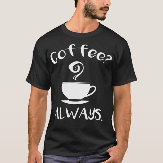 koffiekop nodig t-shirt (Voorkant)