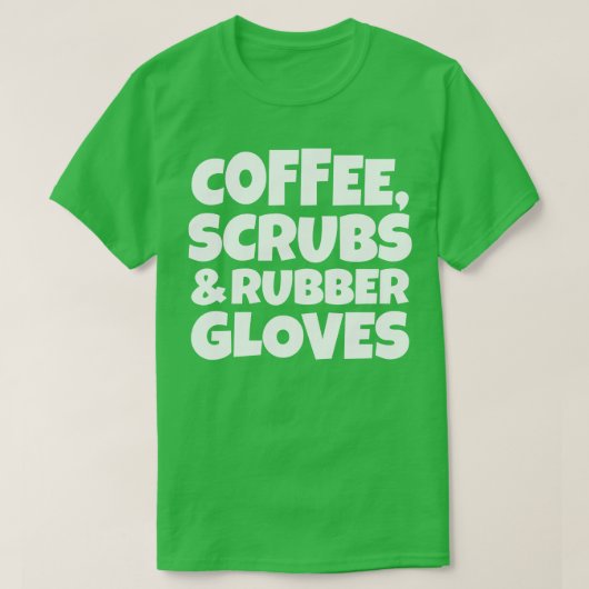 Koffiekruiden en rubberhandschoenen 3 t-shirt (Design voorkant)