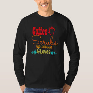 Koffiekruiden en rubberhandschoenen, verpleegburea t-shirt