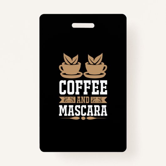 Koffiekunst Coffee en Mascara Badge (Voorkant)