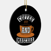 Koffiekunst Coffee en Mascara Keramisch Ornament (Rechts)