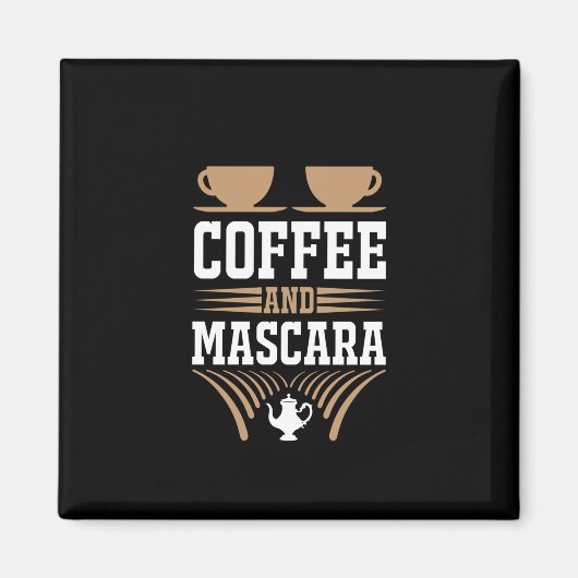 Koffiekunst Coffee en Mascara Magneet (Voorkant)