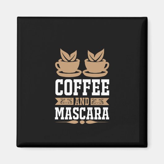 Koffiekunst Coffee en Mascara Magneet (Voorkant)